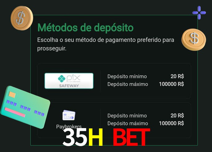 O cassino 35H Bet oferece uma grande variedade de métodos de pagamento