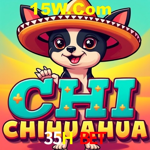 Welcome Bonus 35H Bet